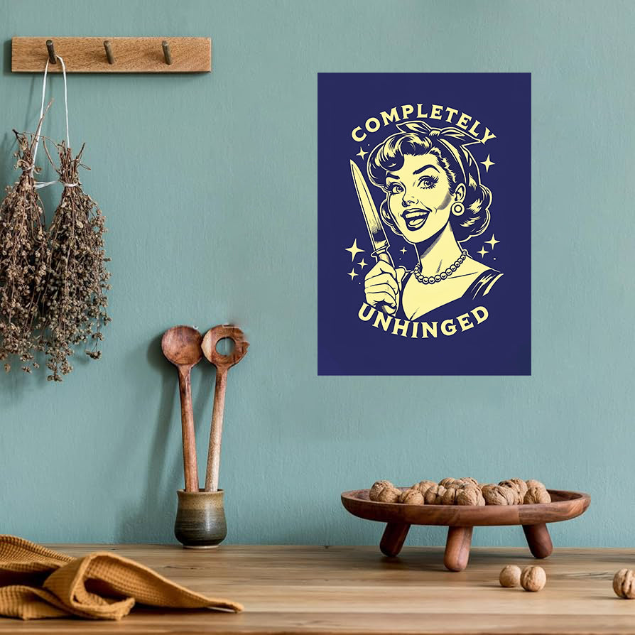 Funny kitchen art print with quirky and unhinged humorous design, perfect for adding fun and personality to kitchen and dining room decor digital download