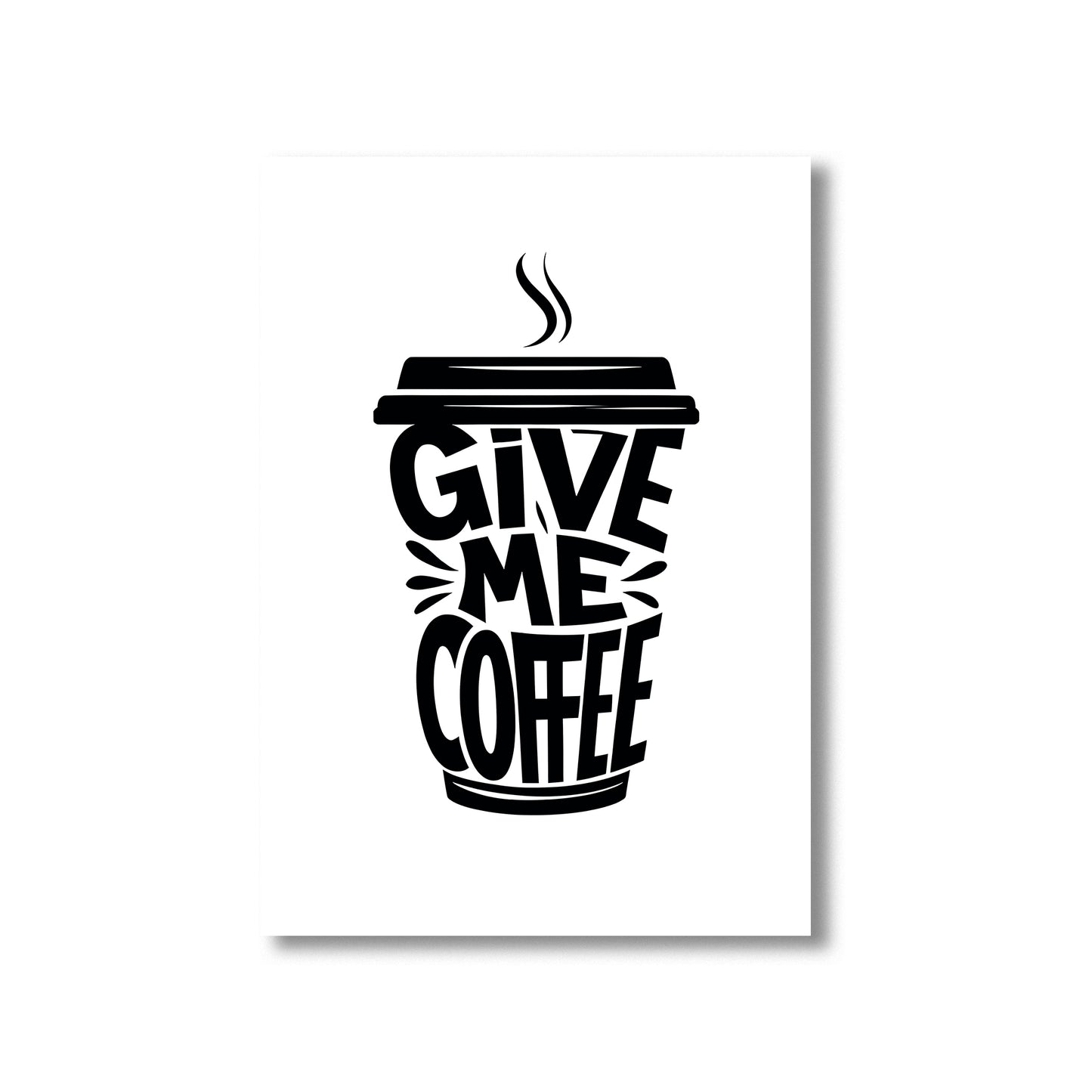 Funny coffee kitchen wall art print with the phrase “Give Me Coffee,” available in black and brown versions, perfect for kitchen, coffee bar, or office digital download decor