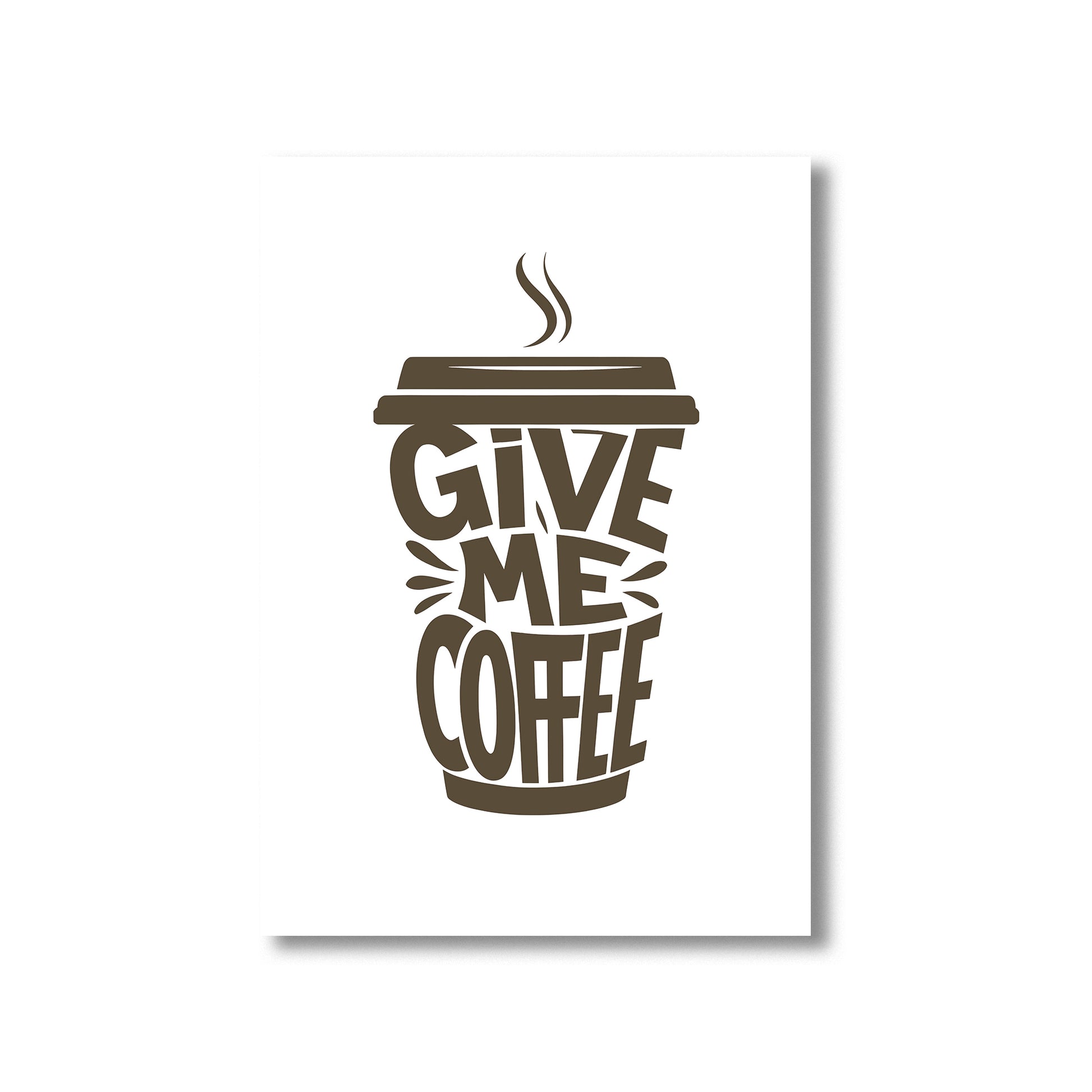 Funny coffee kitchen wall art print with the phrase “Give Me Coffee,” available in black and brown versions, perfect for kitchen, coffee bar, or office digital download decor
