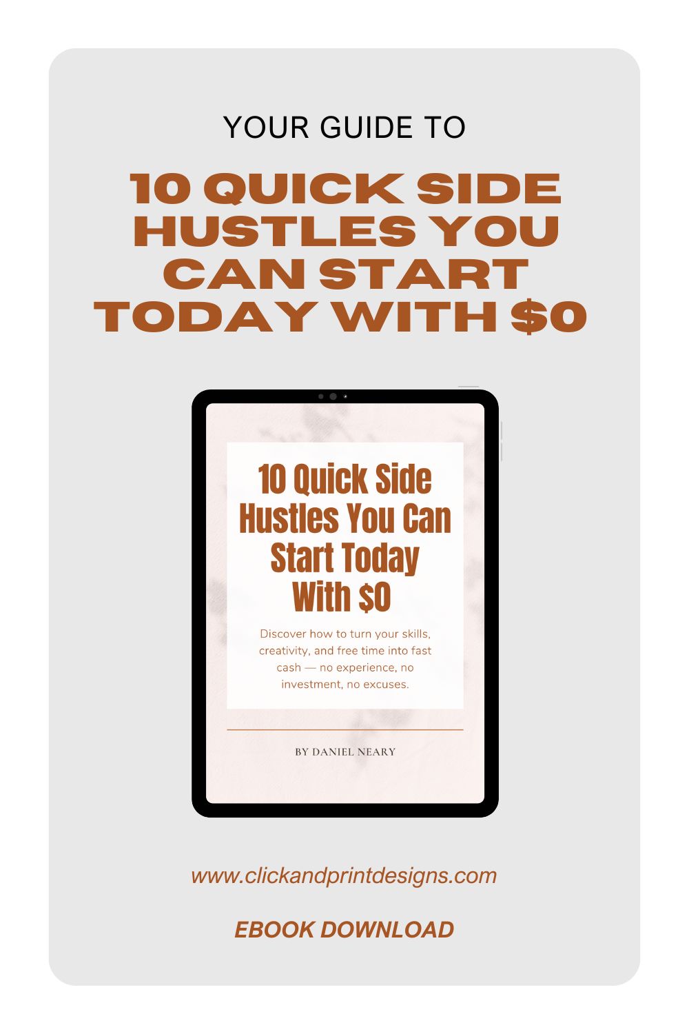 Ebook cover titled “10 Quick Side Hustles You Can Start Today With $0” by Daniel Neary, showing bold modern design with money and laptop visuals.