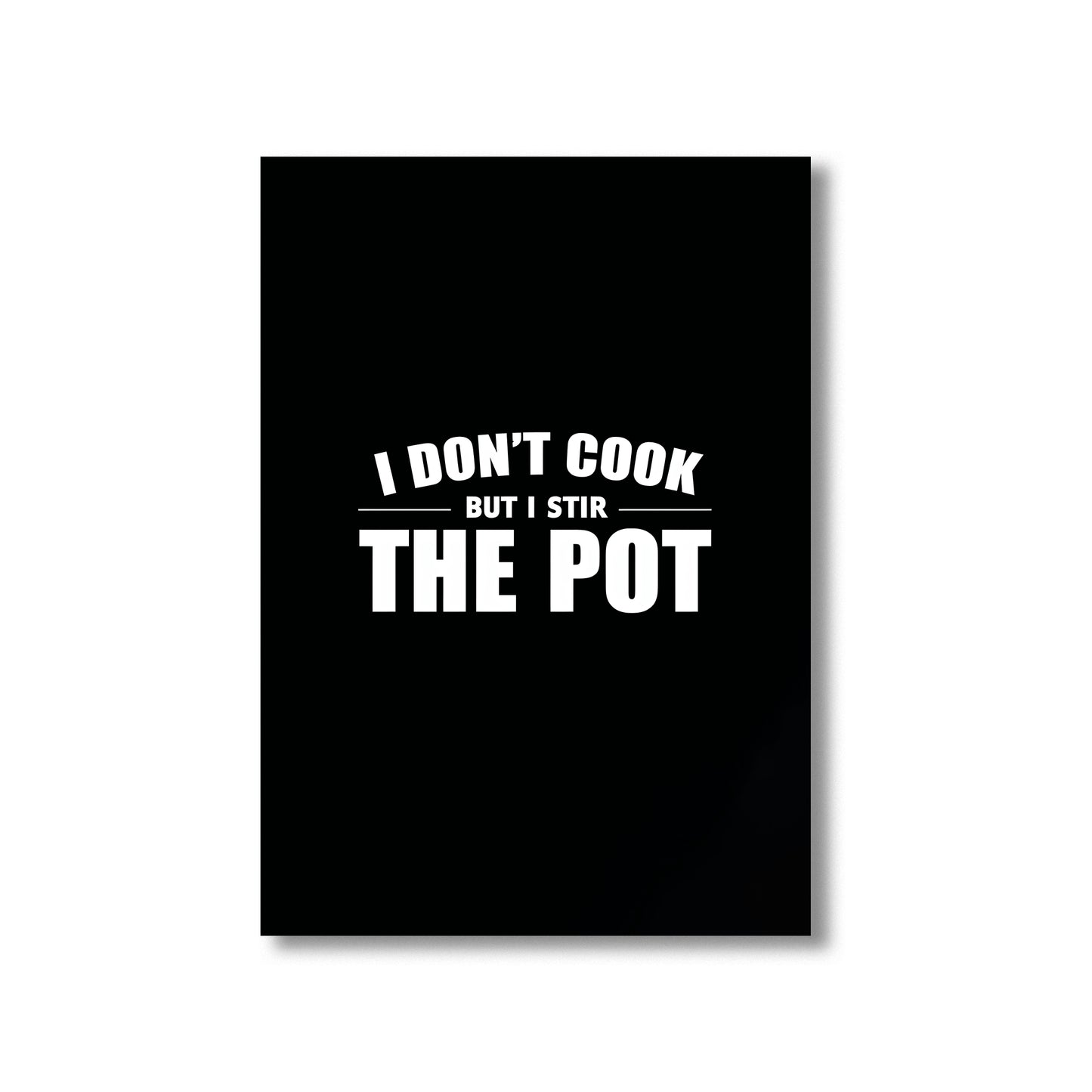 Funny kitchen wall art print with the phrase “I Don’t Cook But I Stir the Pot,” perfect for kitchen and dining room decor digital download