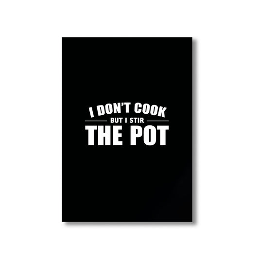 Funny kitchen wall art print with the phrase “I Don’t Cook But I Stir the Pot,” perfect for kitchen and dining room decor digital download