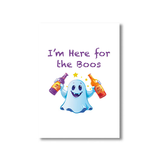 Cartoon ghost holding alcohol bottles with text 'I'm Here for the Boos' on a white background