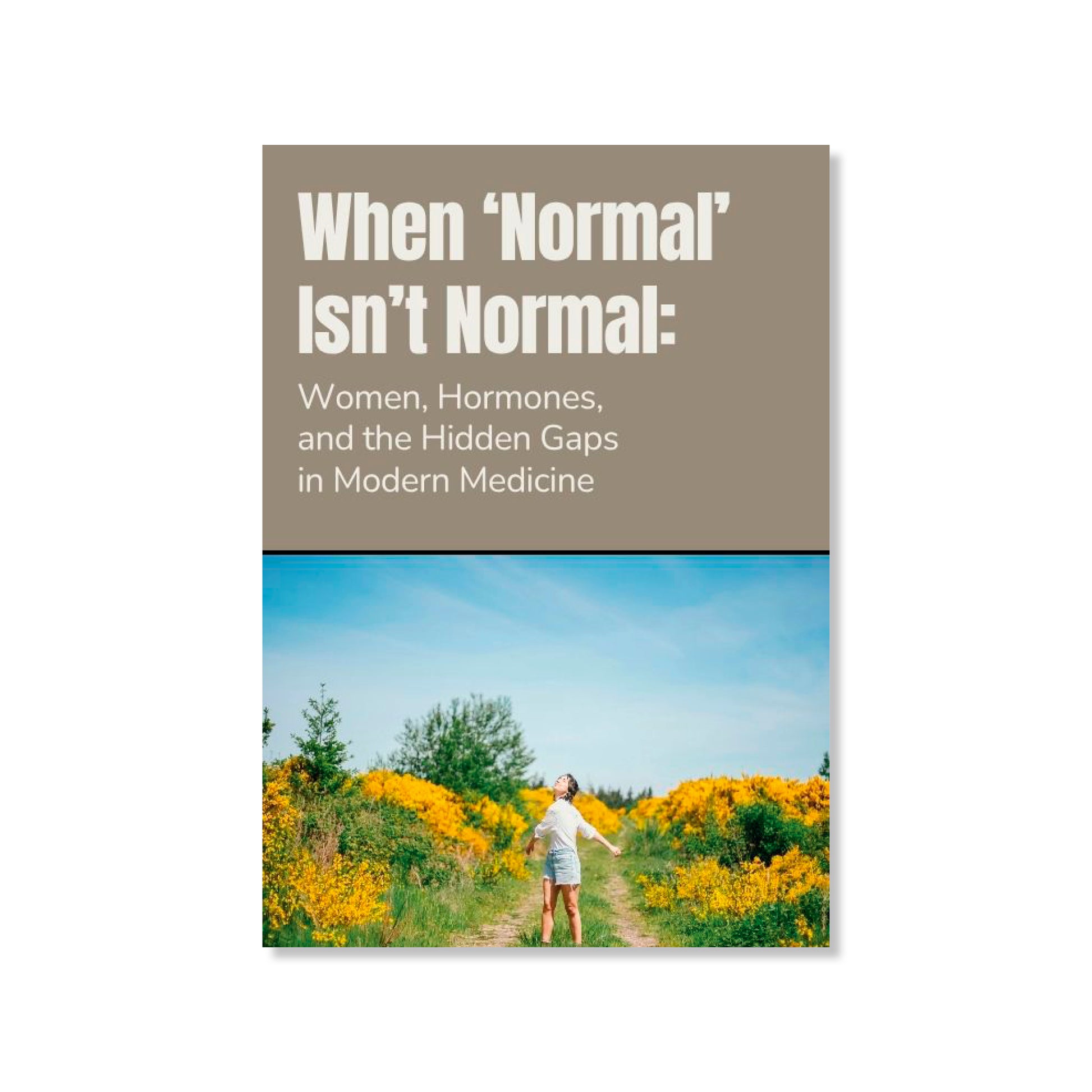 Ebook cover titled “When Normal Isn’t Normal: Reclaiming Women’s Health” – a guide to understanding women’s hormones, periods, anemia, and natural balance.