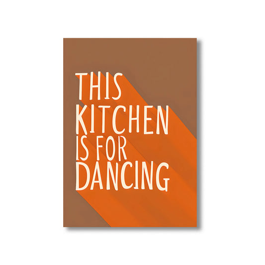 Funny kitchen wall art print with the phrase “This Kitchen Is For Dancing,” perfect for kitchen and dining room decor digital download