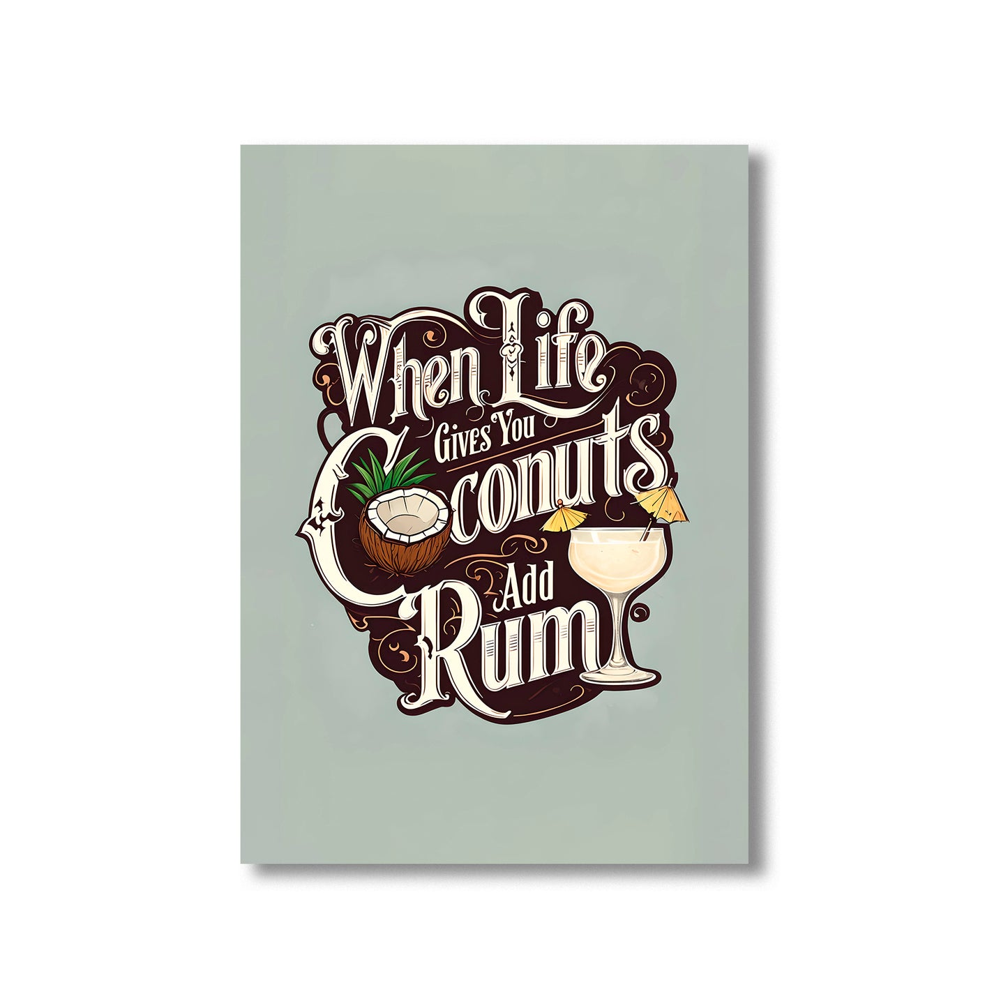 Funny kitchen wall art print with the phrase “When Life Gives You Coconuts, Add Rum,” perfect for kitchen and home bar decor digital download