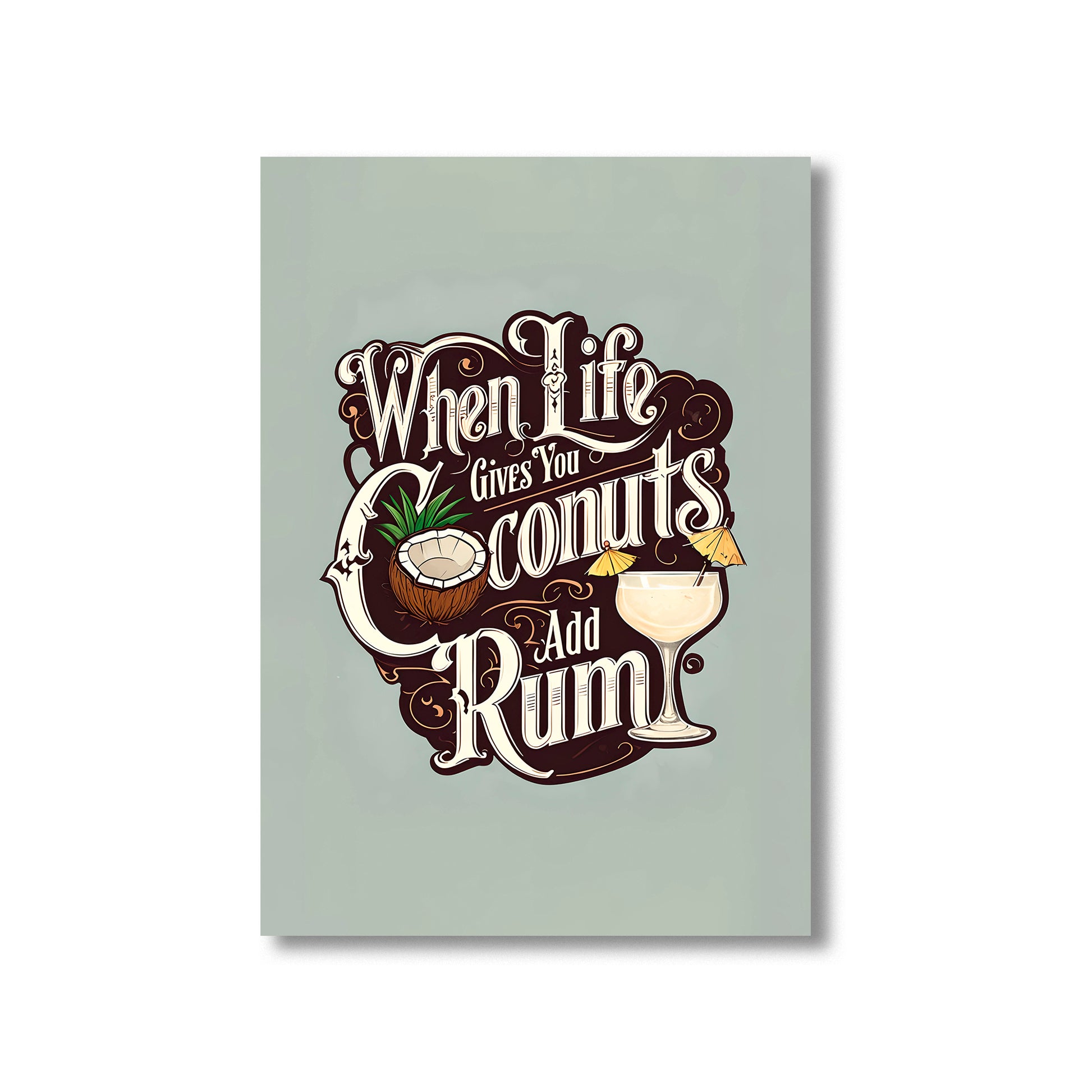 Funny kitchen wall art print with the phrase “When Life Gives You Coconuts, Add Rum,” perfect for kitchen and home bar decor digital download
